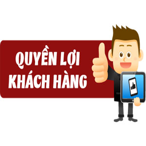Quyền Lợi Gia Tăng Của Khách Hàng